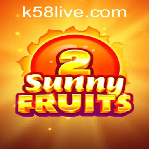 Exploring SunnyFruits2: A Vibrant Journey with K58 PH Login